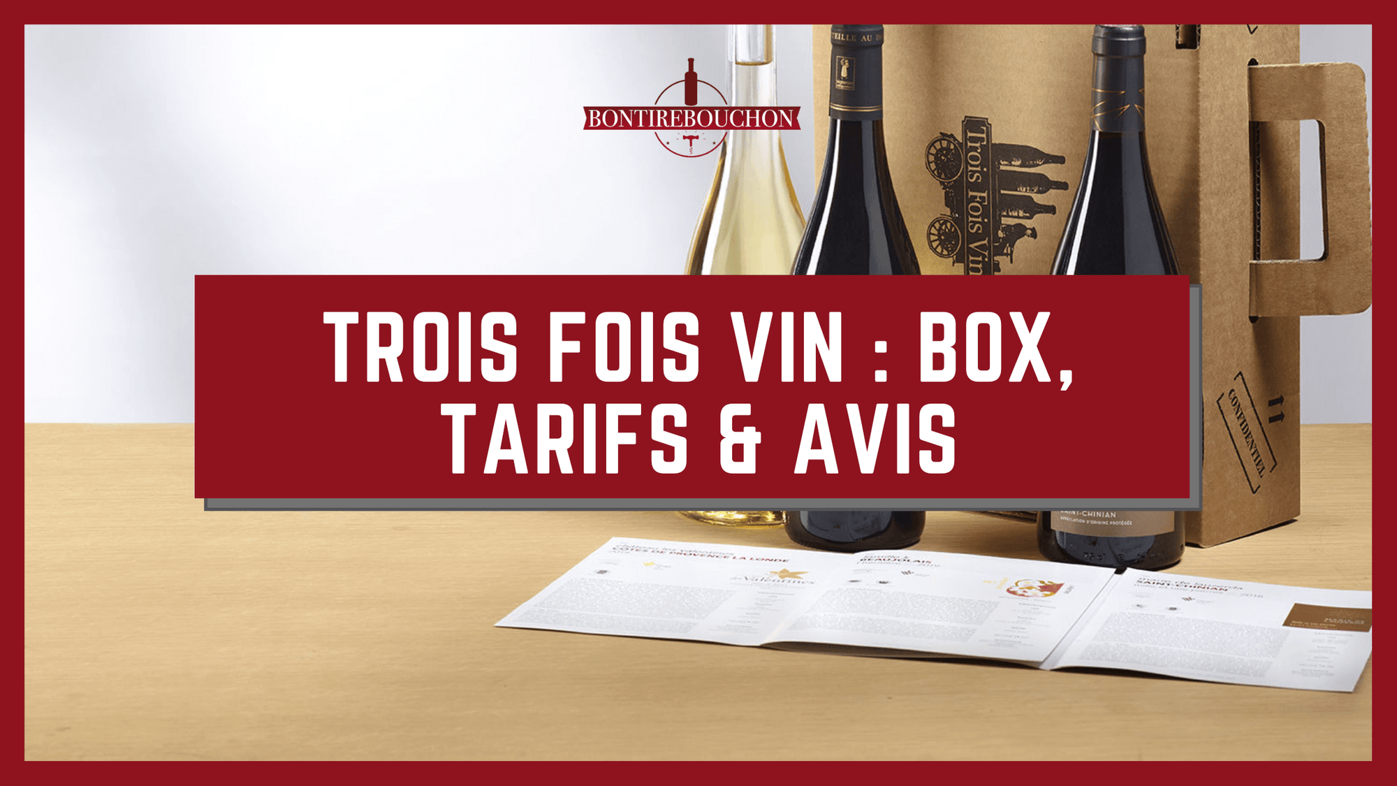 Trois fois vin : box, tarifs & Avis