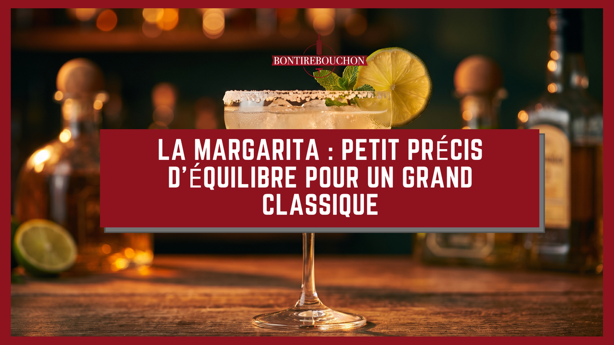 La Margarita : petit précis d'équilibre pour un grand classique