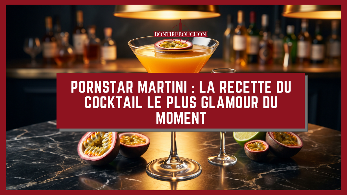 Pornstar Martini : la recette du cocktail le plus glamour du moment