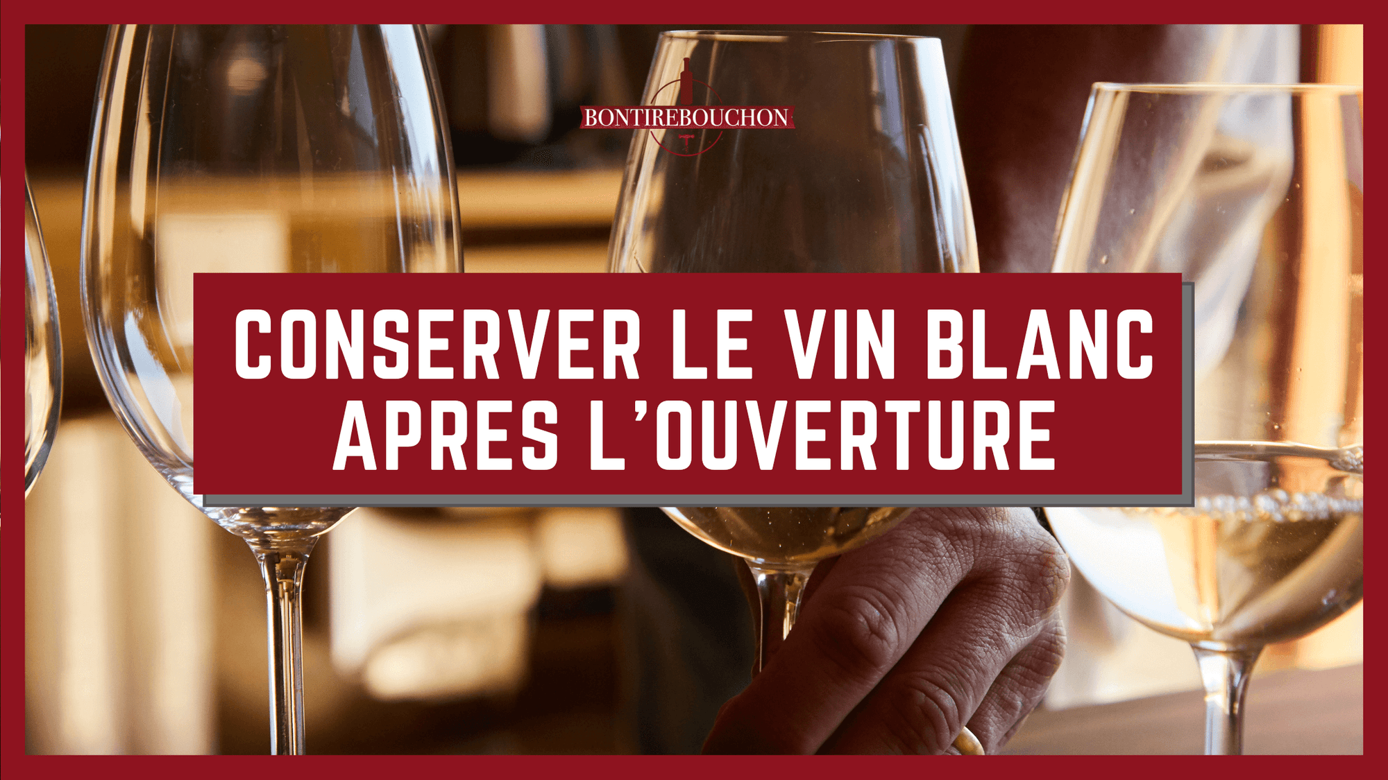 conserver le vin blanc après l'ouverture